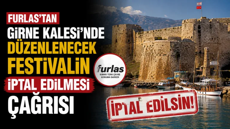 Furlas, Girne Kalesi'nde düzenlenecek festivalin iptal edilmesini talep ediyor