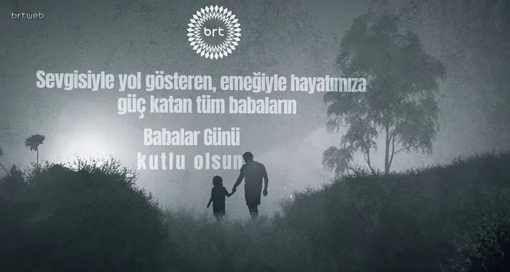 Sevgisiyle yol gösteren, emeğiyle hayatımıza güç katan, fedakârlıklarıyla geleceğimizi şekillendiren tüm babaların Babalar Günü kutlu olsun – BRTK