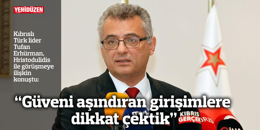 Başlık: “Güveni aşındıran girişimlere dikkat çektik” yazılı haber görseli