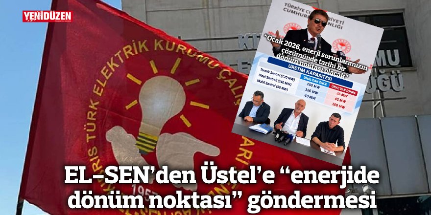EL-SEN logosu ve Enerji Bakanı Üstel’in adının birlikte yer aldığı haber görseli