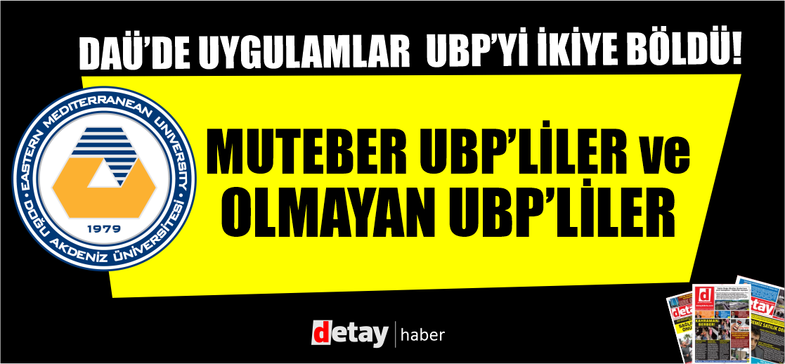 DAÜ kriziyle ilgili UBP içinde iki ayrı grup olduğunu belirten başlık yazısı