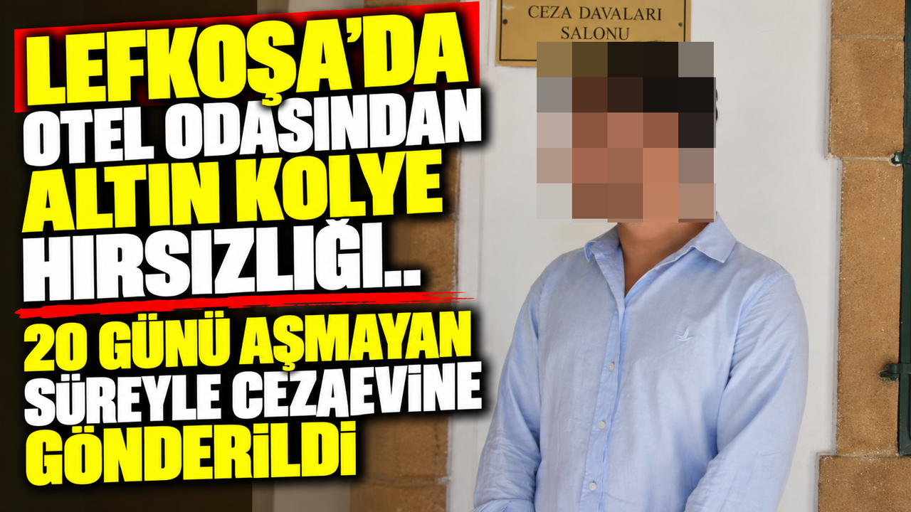Lefkoşa’da otel odasından altın kolye çalındığını belirtir kısa haber başlığı