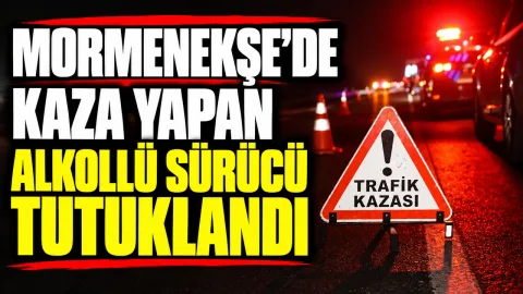Mormenekşe'de kaza sonrası gözaltına alınan alkollü sürücünün ifadesi veya aracın hasarlı hali
