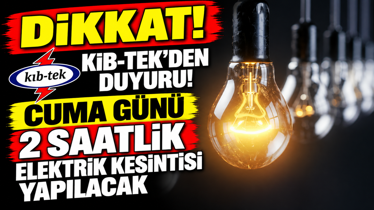 Cuma günü planlanan iki saatlik elektrik kesintisiyle ilgili uyarı görseli