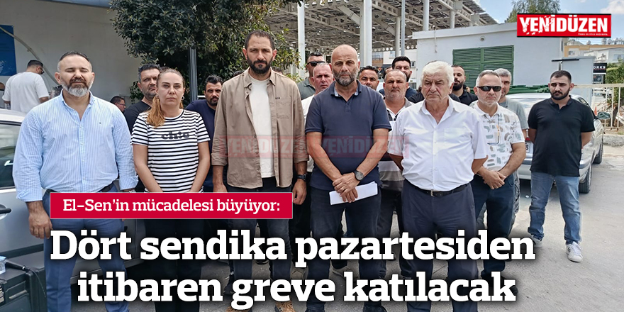 Dört sendikanın pazartesi günü başlayacak greve katılacağı duyurusu