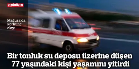 77 yaşındaki kişinin üzerine su deposu düşmüş halde cenaze aracı ve olay yeri görüntüsü