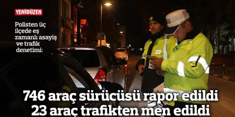 Bir trafik uygulaması sırasında polis ekipleri ve bazı araçlar, denetim anı