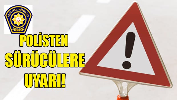 Polisten sürücülere uyarı – BRTK