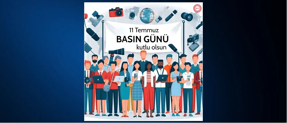 11 Temmuz Basın Günü kutlu olsun..