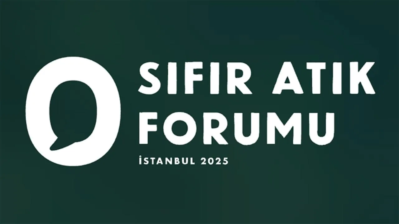 “Uluslararası Sıfır Atık Forumu” İstanbul’da düzenlenecek
