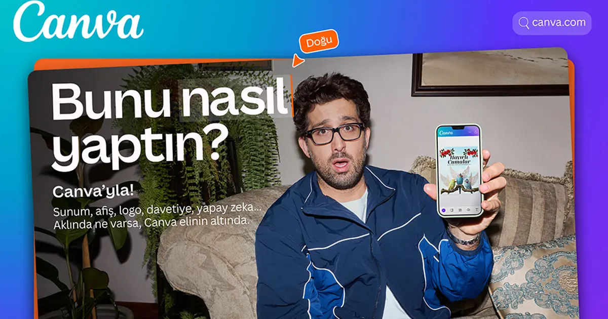 Canva’dan Türkiye’de ilk marka kampanyası